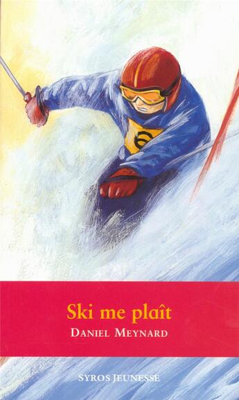 Couverture du livre « Ski me plait » de Meynard/Wintz aux éditions Syros