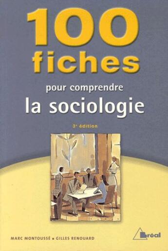 Couverture du livre « 100 Fiches Pour Comprendre La Sociologie » de Montousse Renouard aux éditions Breal