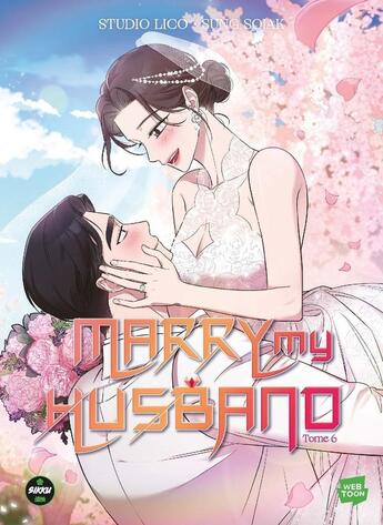 Couverture du livre « Marry my husband - Tome 6 » de Sung Sojak et Studio Lico aux éditions Sikku Webtoon