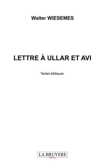 Couverture du livre « Lettre à Ullar et Avi » de Walter Wiesemes aux éditions La Bruyere