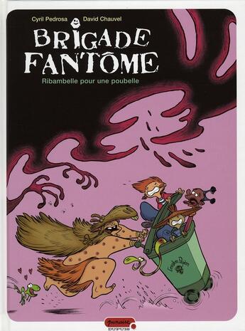 Couverture du livre « Brigade fantôme Tome 1 ; ribambelle pour une poubelle » de David Chauvel et Cyril Pedrosa aux éditions Dupuis