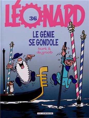 Couverture du livre « Léonard t.36 ; le génie se gondole » de Bob De Groot et Turk aux éditions Lombard