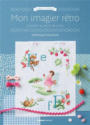 Couverture du livre « Mon imagier rétro ; à broder au point de croix » de Veronique Enginger aux éditions Mango