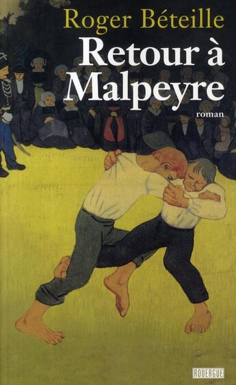 Couverture du livre « Retour à Malpeyre » de Beteille Roger aux éditions Rouergue