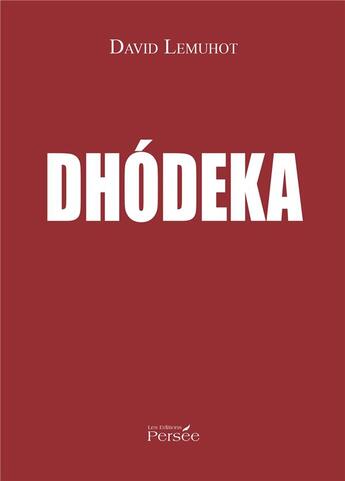 Couverture du livre « Dhódeka » de David Lemuhot aux éditions Persee