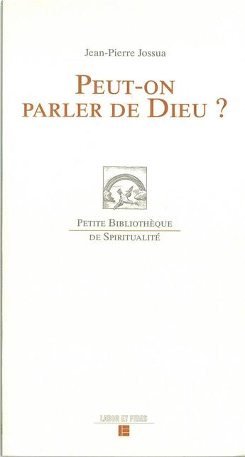 Couverture du livre « Peut-on parler de Dieu ? » de Jean-Pierre Jossua aux éditions Labor Et Fides