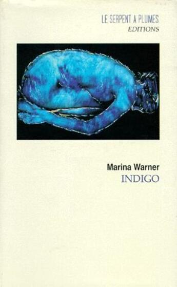 Couverture du livre « Indigo » de Warner M aux éditions Serpent A Plumes