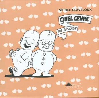 Couverture du livre « Quel genre de bisous » de Nicole Claveloux aux éditions Etre