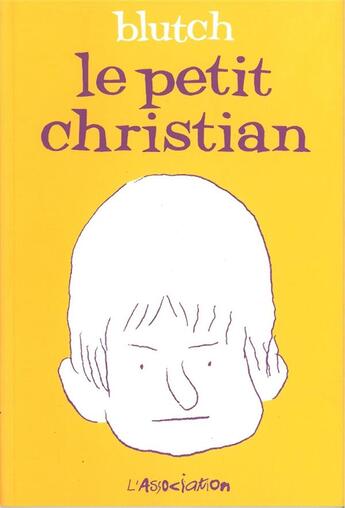 Couverture du livre « Le petit Christian Tome 1 » de Blutch aux éditions L'association