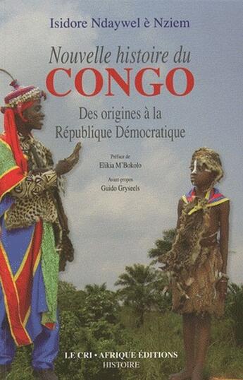 Couverture du livre « Nouvelle histoire du Congo ; des origines à la république démocratique » de Isidore Ndaywel E Nziem aux éditions Parole Et Silence