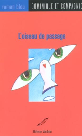 Couverture du livre « L'oiseau de passage » de Helene Vachon aux éditions Dominique Et Compagnie