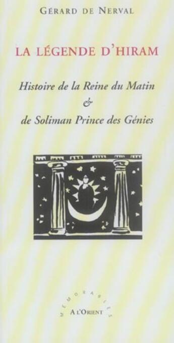 Couverture du livre « Legende d'hiram » de Gérard De Nerval aux éditions A L'orient