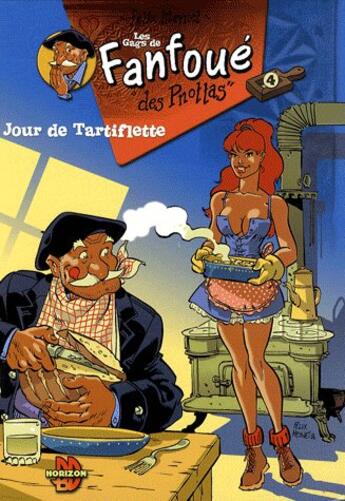 Couverture du livre « Les gags de Fanfoué t.4 ; jour de tartiflette » de Felix Meynet et Pascal Roman aux éditions Horizon Bd