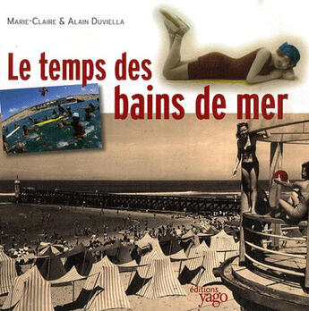 Couverture du livre « Le temps des bains de mer à capbreton » de Alain Duviella et Claire Marie aux éditions Yago