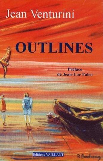 Couverture du livre « Outlines » de Jean Venturini aux éditions Vaillant Editions