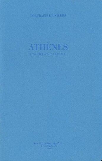 Couverture du livre « Athènes » de Evangelia Kranioti aux éditions Be Poles