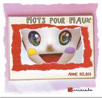 Couverture du livre « Mots pour maux » de Anne Delbos aux éditions L'initiale