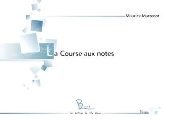 Couverture du livre « La course aux notes » de Maurice Martenot aux éditions L'ile Bleue