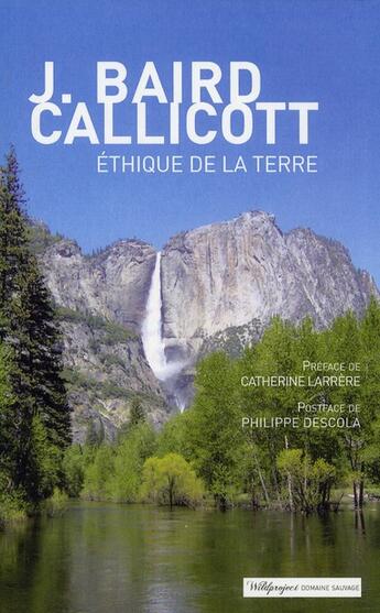 Couverture du livre « Éthique de la terre, philosophie de l'écologie » de John Baird Callicott aux éditions Wildproject