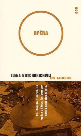 Couverture du livre « Opera » de Elena Botchorichvili aux éditions Les Allusifs