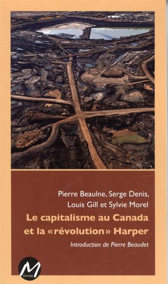 Couverture du livre « Le capitalisme au canada et la revolution harper » de  aux éditions M-editeur