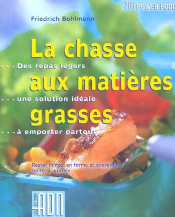 Couverture du livre « Chasse aux matieres grasses » de Bohlmann F aux éditions Adn