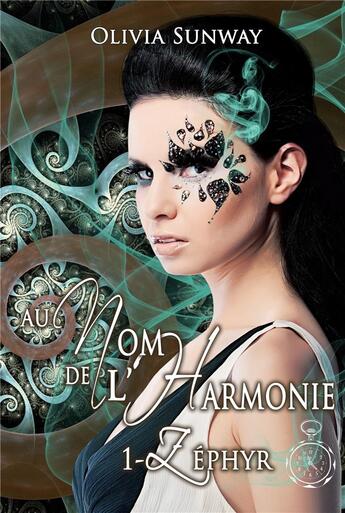 Couverture du livre « Au Nom de l'Harmonie t.1 ; Zéphyr » de Sunway Olivia aux éditions Editions Temporelles