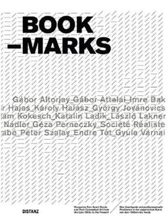 Couverture du livre « Bookmarks hungarian neo avant-garde » de Szekely Katalin aux éditions Distanz