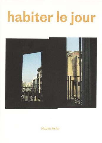 Couverture du livre « Habiter le jour » de Nadim Asfar aux éditions Kaph