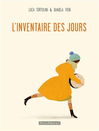 Couverture du livre « L'inventaire des jours » de Daniela Tieni et Luca Tortolini aux éditions Passepartout