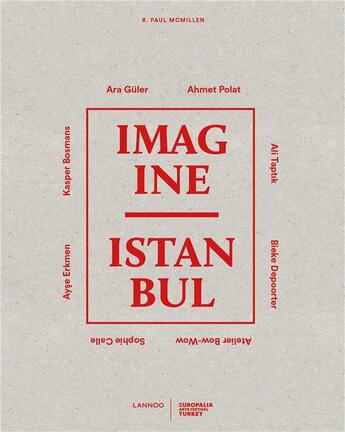 Couverture du livre « Imagine Istanbul » de Paul Mcmillen aux éditions Lannoo