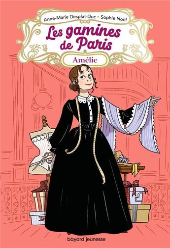 Couverture du livre « Les gamines de Paris : les gamines de Paris : Amélie » de Anne-Marie Desplat-Duc et Margaux Motin et Sophie Noel aux éditions Bayard Jeunesse