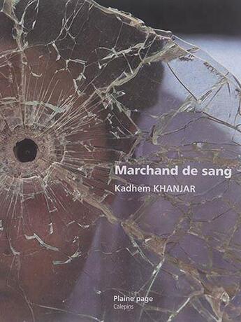 Couverture du livre « Marchand de sang » de Khadem Khanjar aux éditions Plaine Page