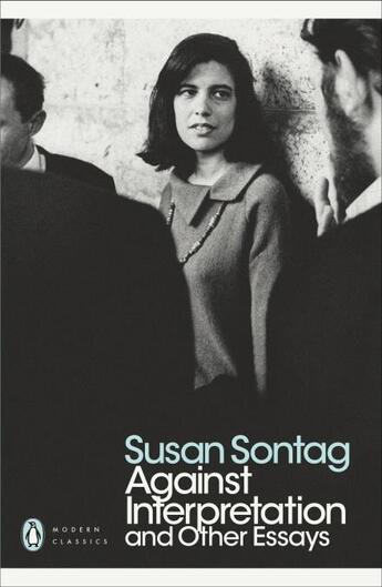 Couverture du livre « Susan sontag against interpretation and other essays (penguin modern classics) » de Susan Sontag aux éditions Penguin Uk