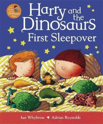 Couverture du livre « Harry and the dinosaurs ; first sleepover » de Adrian Reynolds et Ian Whybrow aux éditions Children Pbs