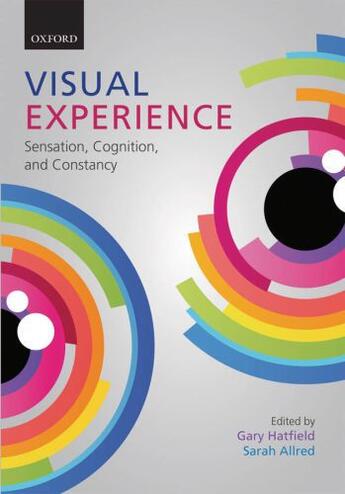 Couverture du livre « Visual Experience: Sensation, Cognition, and Constancy » de Gary Hatfield aux éditions Oup Oxford