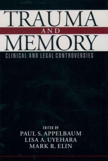 Couverture du livre « Trauma and Memory: Clinical and Legal Controversies » de Paul S Appelbaum aux éditions Oxford University Press Usa