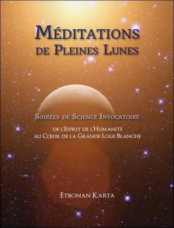 Couverture du livre « Méditations de pleines lunes » de Etbonan Karta aux éditions Paume De Saint Germain