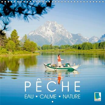 Couverture du livre « Peche eau calme et nature calendrier mural 2018 300 300 mm s - bonne peche pecher dans un cad » de Calvendo aux éditions Calvendo