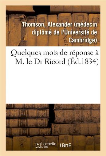 Couverture du livre « Quelques mots de reponse a m. le dr ricord » de Thomson Alexander aux éditions Hachette Bnf