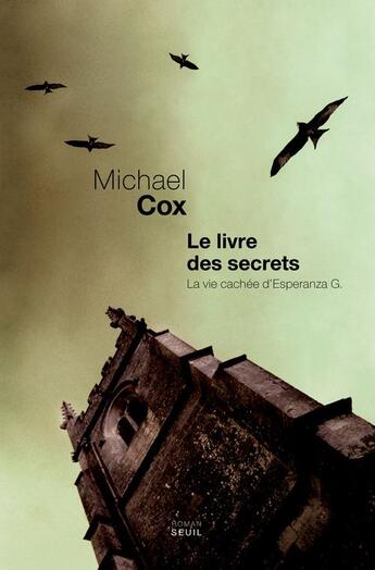 Couverture du livre « Le livre des secrets ; la face cachée d'Esperanza G. » de Michael Cox aux éditions Seuil