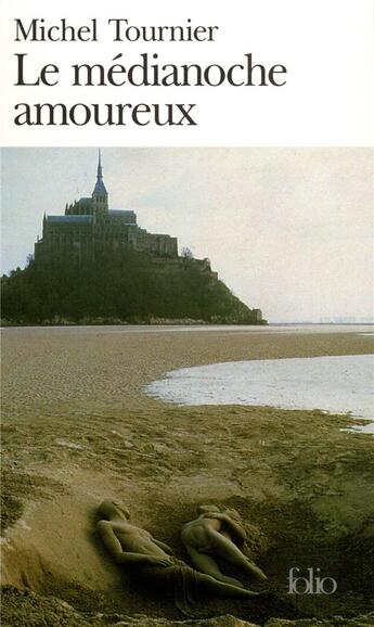 Couverture du livre « Le médianoche amoureux » de Michel Tournier aux éditions Folio