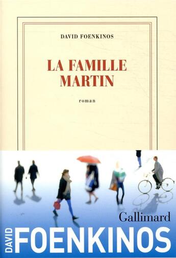 Couverture du livre « La famille Martin » de David Foenkinos aux éditions Gallimard