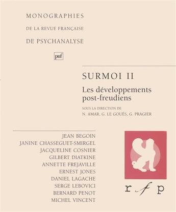 Couverture du livre « Surmois t.2 ; les développements post-freudiens » de Jean Begoin et Janine Chasseguet-Smirgel aux éditions Puf