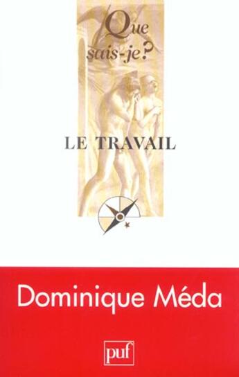 Couverture du livre « Travail (le) » de Dominique Meda aux éditions Que Sais-je ?