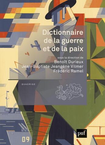 Couverture du livre « Dictionnaire de la guerre et de la paix » de Frederic Ramel et Benoit Durieux et Jean-Baptiste Jeangene Vilmer aux éditions Puf