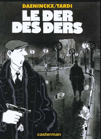 Couverture du livre « Le der des ders » de Tardi et Didier Daeninckx aux éditions Casterman