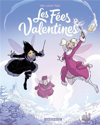 Couverture du livre « Les fées Valentines Tome 4 : la princesse des neiges » de Thomas Labourot et Beka et Maela Cosson aux éditions Dargaud