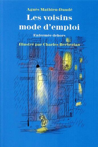 Couverture du livre « Les voisins mode d'emploi ; enfermée dehors » de Charles Berberian et Agnes Mathieu-Daude aux éditions Ecole Des Loisirs