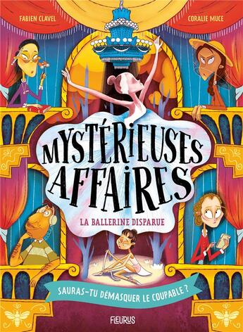 Couverture du livre « Mystérieuses affaires : La ballerine disparue » de Fabien Clavel et Pauline Duhamel et Coralie Muce aux éditions Fleurus